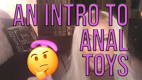 An Intro To Anal Toys Youtube