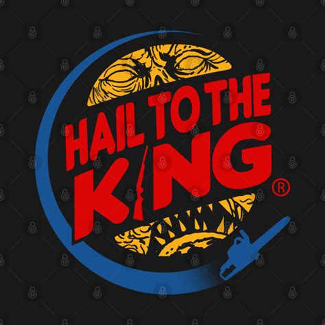 Hail To The King Movies T Shirt Teepublic