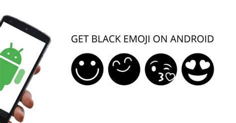 black emoji  android easily fixwill