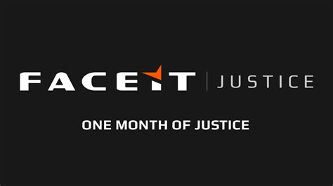One Month Of Faceit Justice Its Been A Month Since The Launch Of