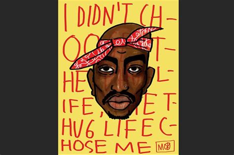 2pac Fanart By Mo I Didnt Choose The Thug Life Thug Life Chose Me