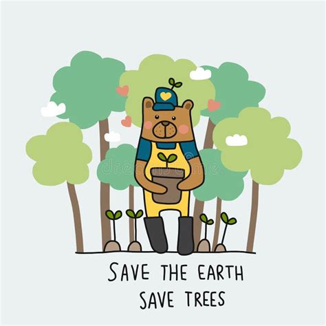 Save The Earth Save Trees Gardener Bear Cartoon Illustration Stock