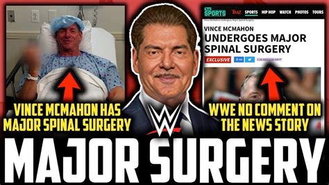 Breaking News Vince Mcmahon Under Goes Spinal Surgery Youtube