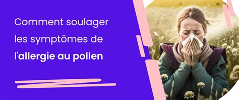 Comment Soulager Les Symptômes De Lallergie Au Pollen I2ftb