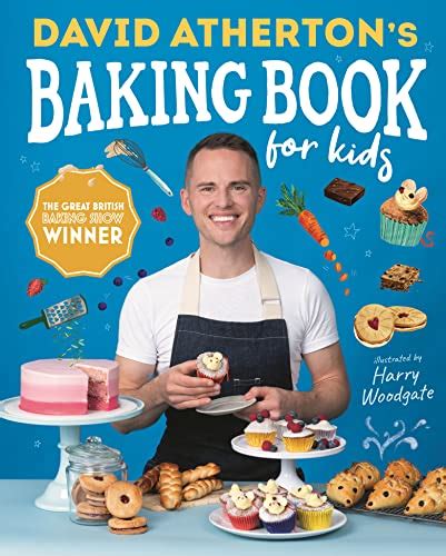 David Athertons Baking Book For Kids Delicious Recipes For Budding