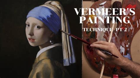 Vermeers Painting Technique Demo Pt 2 Youtube