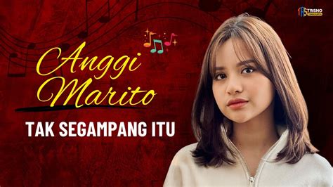 Anggi Marito Tak Segampang Itu Official Music Video Youtube