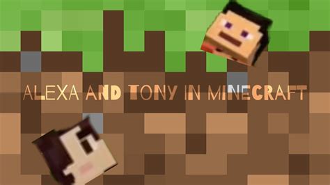 Tony And Alexa In Minecraft Ep 1 Sand Temple Youtube
