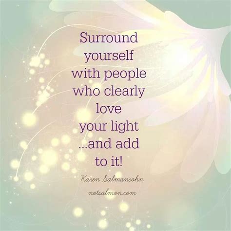 Surround Yourself With People Who Love Your Light