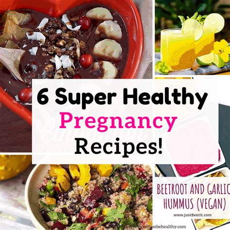 6 Super Healthy Pregnancy Recipes Get The Nutrients You Need
