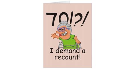 Funny Old Lady Demand Recount 70th Birthday Card Zazzle
