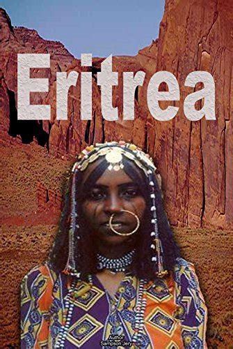 History And Culture Of Eritrea Republic Of Eritrea Eritrea Full