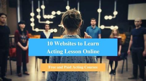 10 Websites To Learn Acting Lesson Online Free And Paid Acting Courses Acting Lessons