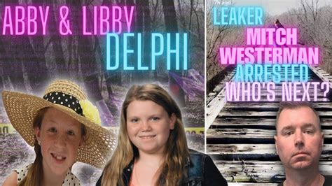 The Delphi Murders Leaker Mitch Westerman Arrested Whos Next