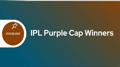 Ipl Purple Cap Winners 2023 List Of Purple Cap Holders In Ipl