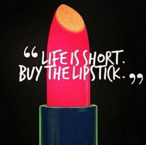 pin by golden treasure on my style beauty lipstick quotes makeup quotes lipstick