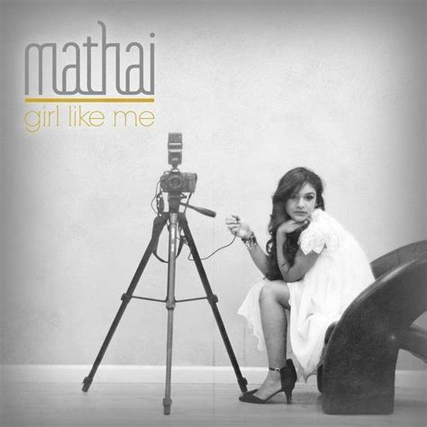 Mathai Girl Like Me Lyrics And Tracklist Genius
