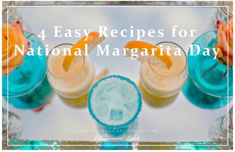 4 Easy Recipes for National Margarita Day || The Coordinated Bride || Coordinated Lifestyle ...