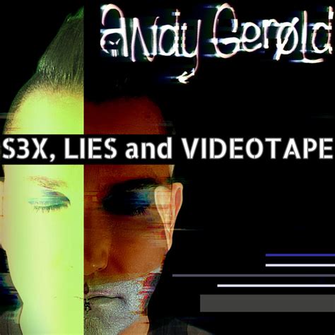 Sex Lies And Videotape Single By Andy Gerold Spotify