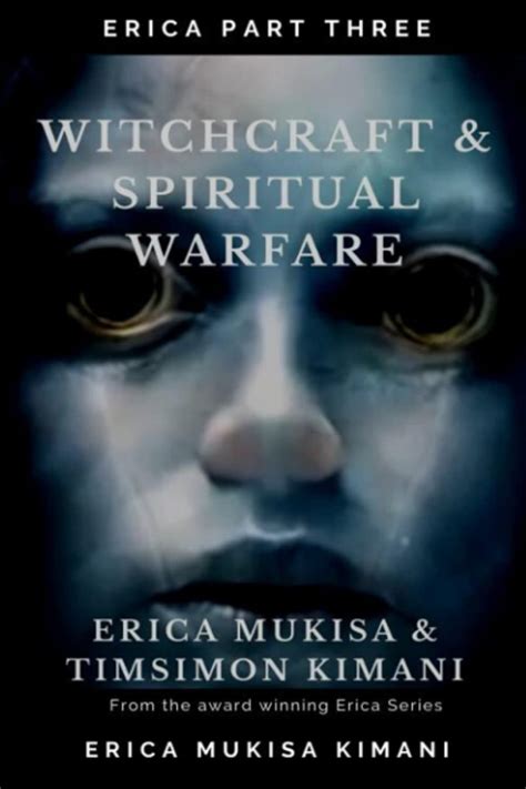 Erica Part Three Witchcraft And Spiritual Warfare The Erica Series