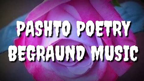 Pashto Poetry Begraund Music Youtube