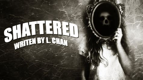 Shattered Creepypasta By L Chan ― Performed By Otis Jiry Youtube