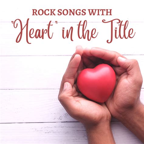 Best Rock Songs With Heart In The Title Spinditty