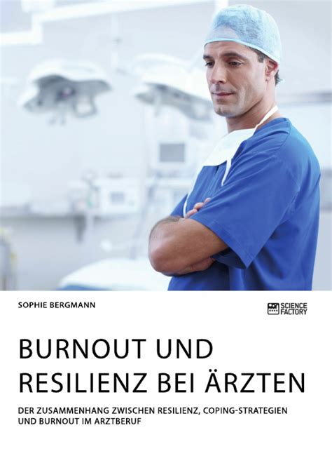 burnout und resilienz bei Ärzten der zusammenhang zwischen resilienz coping strategien und
