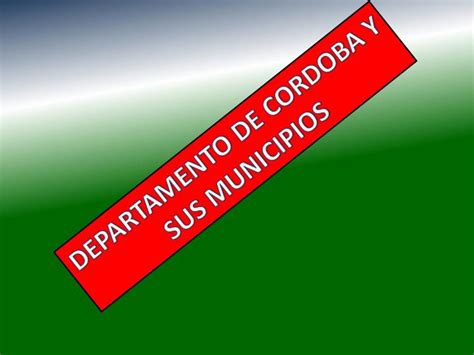 Ppt Departamento De Cordoba Y Sus Municipios Powerpoint Presentation