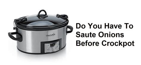 The bottom of the onions and the pan should begin to brown within about 1 minute. Do You Have To Sauté Onions Before Crockpot? - Miss Vickie