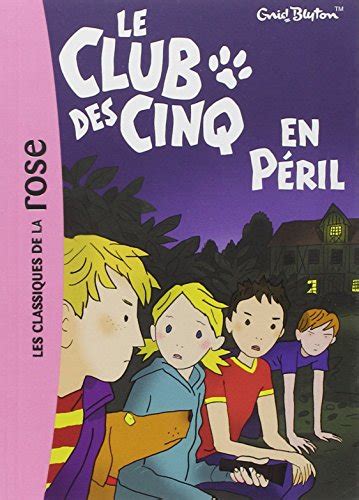 Le Club Des Cinq En Péril Film - LE CLUB DES CINQ EN PERIL (FRENCH EDITION) By Enid Blyton **BRAND NEW