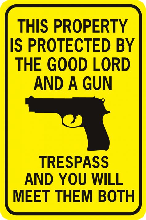 This Propert Protected By Good Lord And Gun Pistol World Famous Sign Co