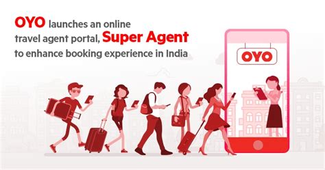 Oyo Launches An Online Travel Agent Portal Superagent Official Oyo Blog