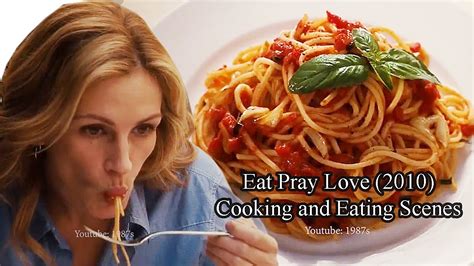 Eat Pray Love 2010 Cooking And Eating Scenes Top Movies About Cooking Youtube