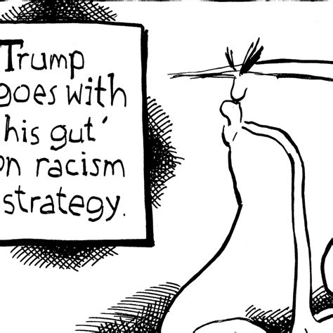 Opinion Trumps Racism Strategy Is Enough To Make Anybody Sick The