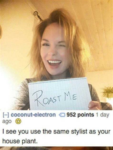 25 Roasts That Lay The Burn On Thick Funny Roasts Tumblr Funny Roast Me