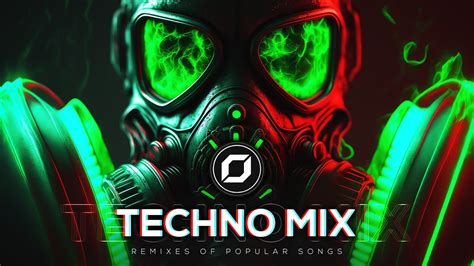 Techno Mix 2023 💣 Remixes Of Popular Songs 💣 Only Techno Bangers Youtube