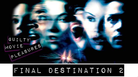 Final Destination 2 2003 Is A Guilty Movie Pleasure Youtube