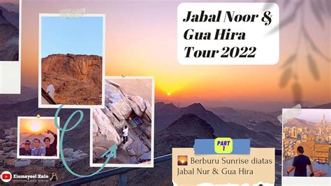 Berburu Sunrise Di Atas Gunung Jabal Nur Dan Gua Hira Mekkah Part 1