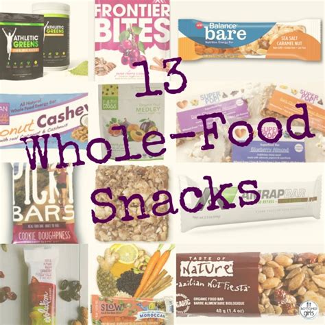 13 Whole Food Snacks To Stock Up On