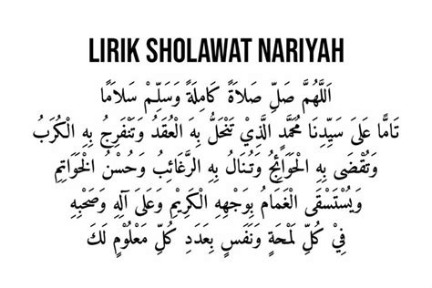 Teks Lirik Sholawat Nariyah Tulisan Arab Latin Terjemahan Dan Keutamaannya
