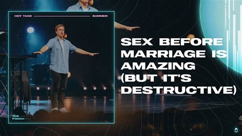 sex before marriage is amazing but it s destructive david marvin youtube