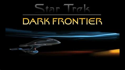 Star Trek Dark Frontier Trailer Youtube