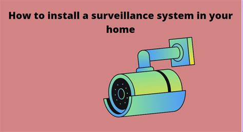 How To Install A Surveillance System In Your Home Lite14 Blog