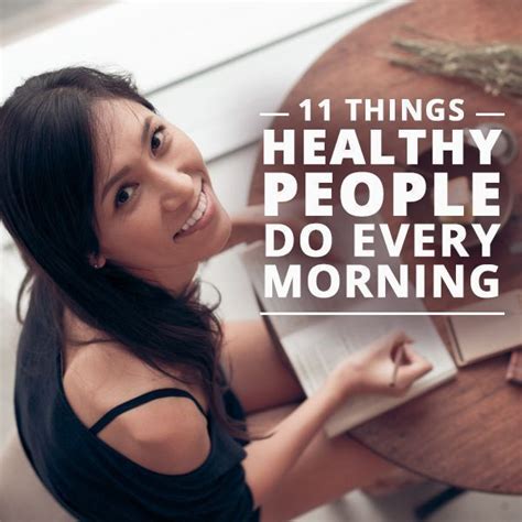 11 Things Healthy People Do Every Morning Healthyhabits Getfit2015