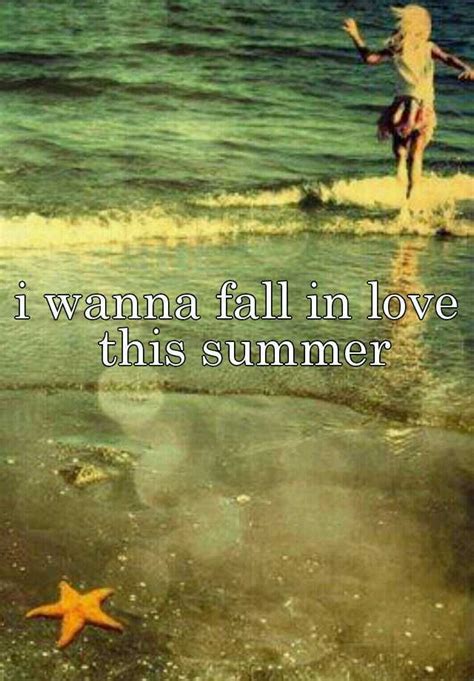 I Wanna Fall In Love This Summer