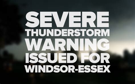 Severe Thunderstorm Warning Issued Windsoritedotca News Windsor