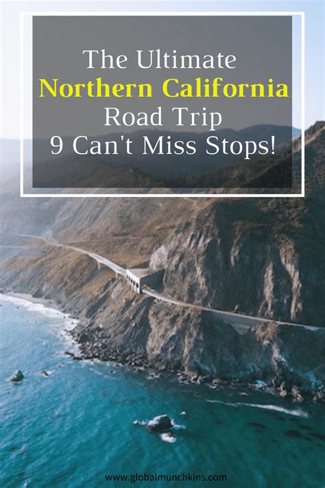 The Ultimate Northern California Road Trip 9 Cant Miss Stops