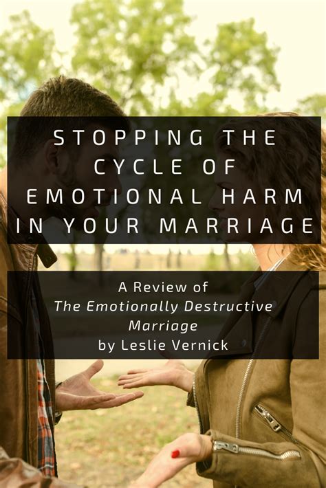 Stopping The Cycle Of Emotional Harm In Your Marriage A Review Of The