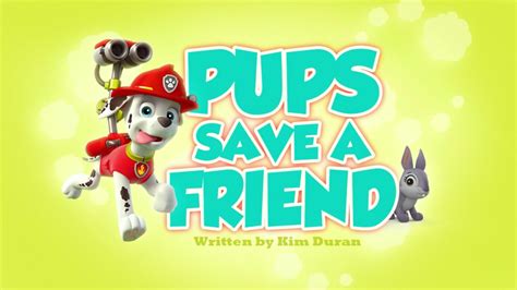 Pups Save A Friend Paw Patrol Wiki Fandom